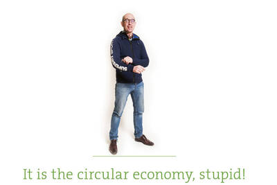 its-the-circular-economy-stupid
